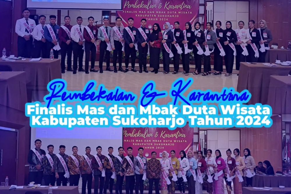 Pembekalan dan Karantina Finalis Mas dan Mbak Duta Wisata Kabupaten Sukoharjo Tahun 2024